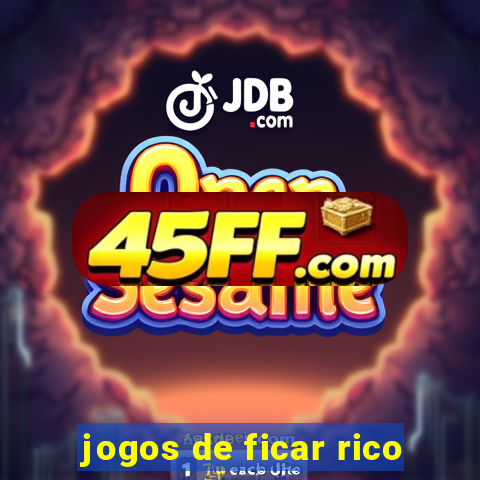 jogos de ficar rico